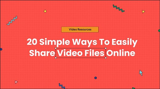 20 Simple Ways To Easily Share Video Files Online