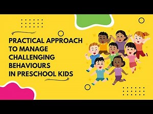 Practical Approach to Manage Challenging Behaviours in Preschool (Play School) Kids-Child Psychology