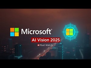 Microsoft's Vision for AI in 2025: The Future Is Here!