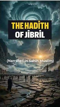 The Hadith of Jibril: Islam, Iman, and Ihsan Explained | Signs of the Last Hour