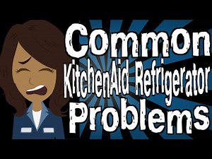 Common KitchenAid Refrigerator Problems