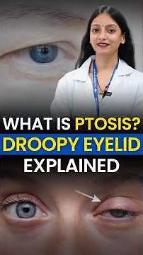 What is Ptosis (Droopy Eyelid)? Causes, Symptoms & Treatment Explained 👁️