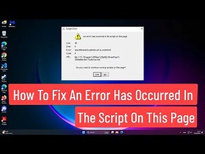 How To Fix An Error Has Occurred In The Script on This Page In Windows 11/10/8/7