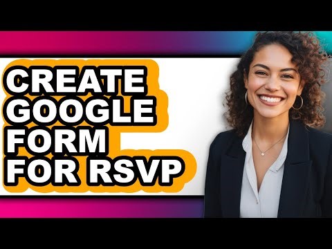 How to Create Google Form for Rsvp (easy Method)