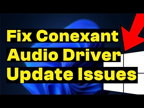 How to Fix Conexant Audio Driver Update Issue With Windows 10 & 11
