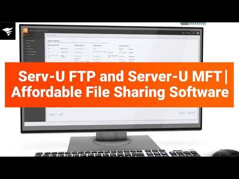 Serv-U FTP and Serv-U MFT | Affordable File Sharing Software