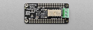 FeatherWing of the Day: Adafruit Latching Mini Relay FeatherWing #WingOfTheDay