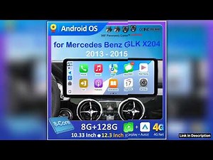 Car Radio Wireless for Mercedes Benz GLK X204 2013 2015 Android 14 Video Player 4G GPS Navi Auto