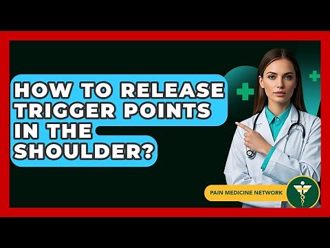 How To Release Trigger Points In The Shoulder? - Pain Medicine Network