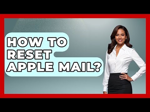 How To Reset Apple Mail? - TheEmailToolbox.com
