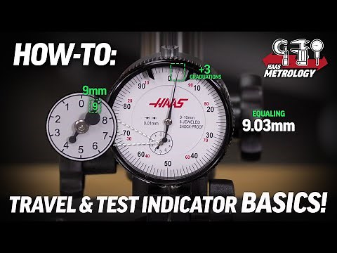 How To Use an Indicator - Dial Travel & Dial Test Indicator Basics - Haas Automation, Inc.