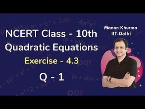 Class 10 Chapter 4 Ex 4.3 Q1 Quadratic Equations Maths NCERT CBSE