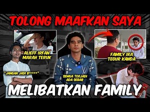 TOLONG MAAFKAN SAYA !! FAMILY IRA TIDAK MAAFKAN KANDA ?!!