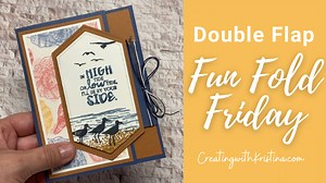 Fancy Double Flap Fun Fold Card Tutorial - Kristina Rees, CreatingWithKristina.com