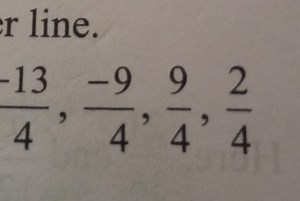 Order the following fractions on a number line: \n-13/4, -9/4, ... | Filo