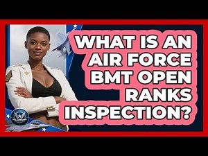 What Is An Air Force BMT Open Ranks Inspection? - Sky Command Brotherhood