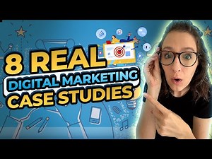 8 Real Digital Marketing Case Studies