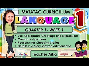 LANGUAGE 1 QUARTER 3 WEEK 1 |Use Appropriate Greetings and Expressions| MATATAG CURRICULUM #GR1
