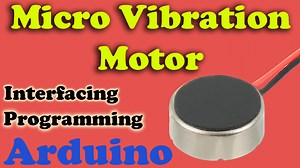 Arduino micro vibration motor | Arduino vibration motor code, interfacing - Electronic Clinic