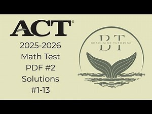 ACT Math Walkthrough 2025–2026 | Official Practice Test #2 — Questions 1–13 Explained Step-by-Step
