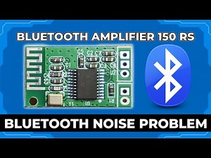 How to Solve Bluetooth module noise problem | Bluetooth module low sound problem
