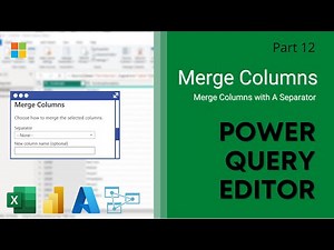 12. Merge Columns | Power Query Editor | Merge Columns with A Separator