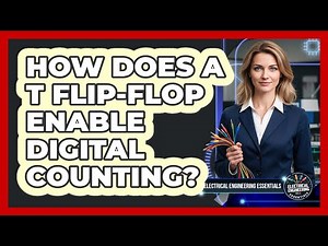 How Does a T Flip-Flop Enable Digital Counting?