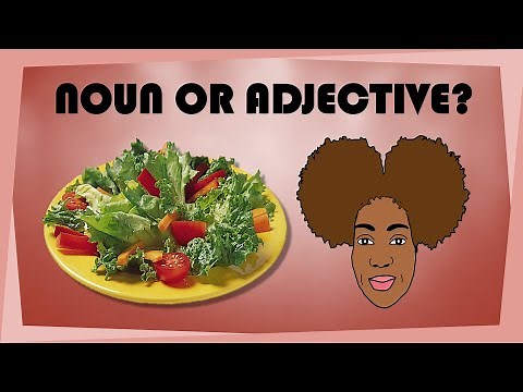 NOUN OR ADJECTIVE?