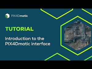PIX4Dmatic Tutorial Video 1 -Introduction to the PIX4Dmatic Interface