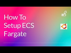 How To Set Up ECS Fargate And Deploy Your Docker Image Into AWS