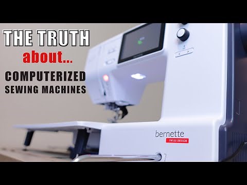 The Truth About COMPUTERIZED Sewing Machines!