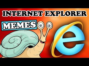 Internet Explorer Memes