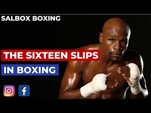 SALBOX BOXING: THE SIXTEEN SLIPS IN BOXING!!!