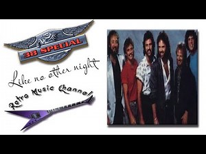 38 Special - Like no other night 🎧(lyrics)🎵