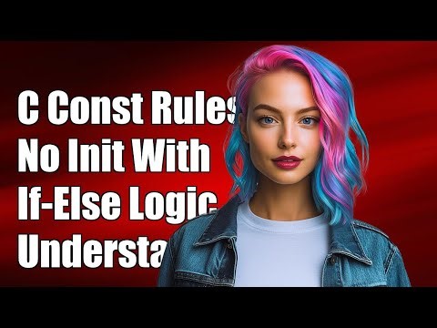Why C Doesn't Allow Initializing Const Variables with If-Else Statements