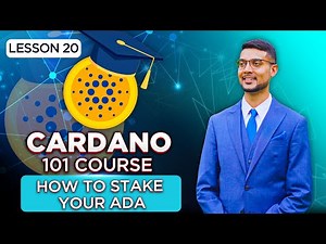 Cardano 101 Course | Lesson 20: How To Stake ADA