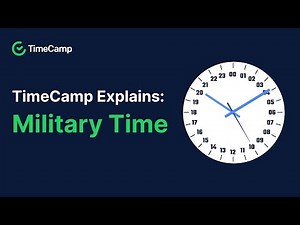 TimeCamp Explains: How to Tell Military Time