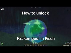 How to unlock Kraken pool in Fisch