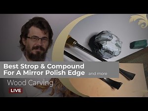 Best STROP & COMPOUND - For A Mirror Polish Edge | Wood Carving with Alexander Grabovetskiy