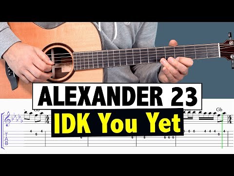 IDK You Yet - Alexander 23 // Easy Guitar Tutorial (MELODY)