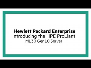 Introducing the HPE ProLiant ML30 Gen10 Server