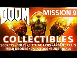 Doom - Mission 9 Collectible Locations (Secrets, Collectibles, Logs, Guards, Cells, Drones, Trials)