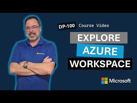 Explore and configure the Azure Machine Learning workspace DP-100