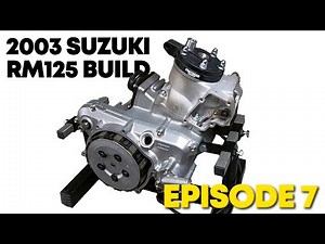 Building the RM125 Engine | 2003 Suzuki 2 Stroke Build Episode 7