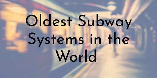 10 Oldest Subway Systems in the World (Updated 2026) - Oldest.org