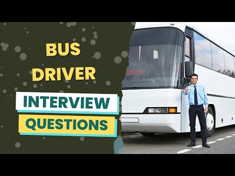 Bus Driver Interview Questions (with answers & tips)