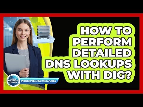 How To Perform Detailed DNS Lookups With Dig?