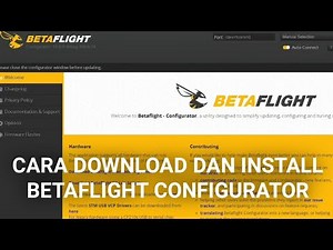 DOWNLOAD and INSTALLING BETAFLIGHT CONFIGURATOR