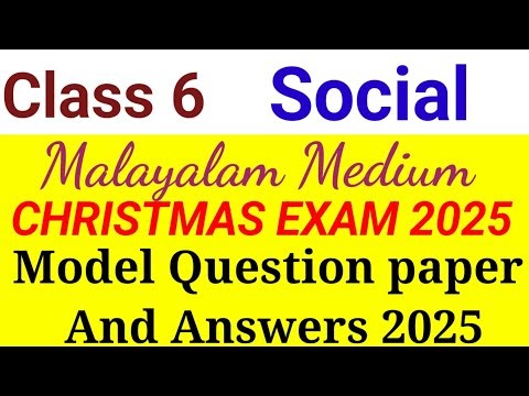 Class 6 Social Christmas exam model question paper 2025 malayalam medium| Class 6 ss MM xmass 2025