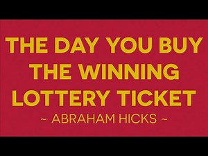 How To Win The Lottery If I Don't Feel The Urge To Buy A Ticket? ~ Abraham Hicks